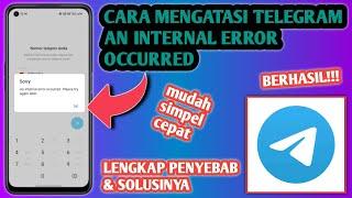 Update! Cara Mengatasi An Internal Error Occurred Di Telegram | telegram an internal error occurred