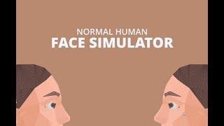 DISTURBING AND GRUESOME!| Normal Human Face Simulator