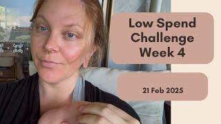 Low Spend Challenge - Week 4 - February 2025