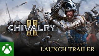 Chivalry 2 - Launch Trailer