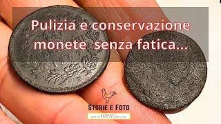 128 - Pulizia e conservazione monete senza fatica - Cleaning old coin