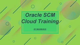 ORACLE SCM CLOUD Training – ORACLE SCM CLOUD Online Training – (ORACLE SCM CLOUD Certification Tips)