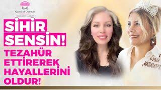 Sihir Sensin! Tezahür Ettirerek Hayallerini Oldur! | Kuantum Kraliçeleri TV