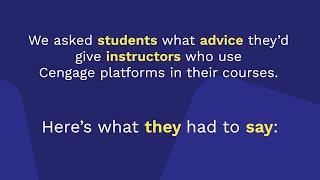 Students’ Advice for Instructors Who Use Cengage Platforms