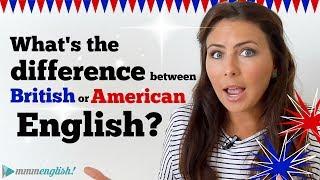 What's the difference? American & British English? 