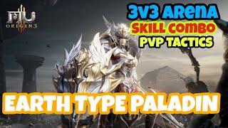 MU ORIGIN 3 - EARTH TYPE PALADIN 3v3 ARENA