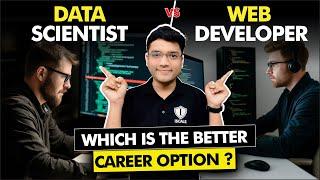 Data Scientist vs. Web Developer: Which Career Path Should You Choose?