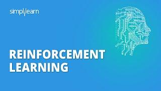 Reinforcement Learning | Reinforcement Learning In Python | Machine Learning Tutorial | Simplilearn