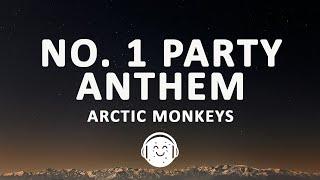 Arctic Monkeys - No. 1 Party Anthem (Lyrics)