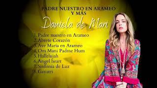 Daniela De Mari - Padre Nuestro en Arameo y Más