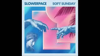 slowerpace 音楽 - Soft Sunday