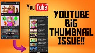 Solve YouTube Big Thumbnail Issue! | Big search results  | 100% Working |