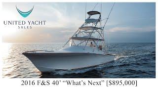 2016 F&S 40' "What's Next" [$895,000]