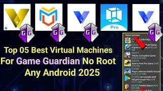 Top 05 Best Virtual Machines For Game Guardian For Any Android || 2025