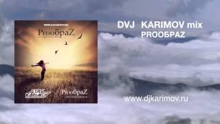 DVJ Karimov mix   PROOБРАZ