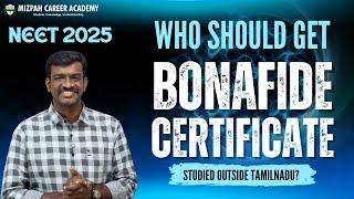 Who needs to get Bonafide Certificate - Mandatory Documents for Tamilnadu Medical Counselling 2025