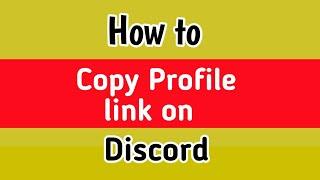 How to Copy Profile Link On Discord | How to Copy Discord Profile Link On Mobile | Copy Profile Link