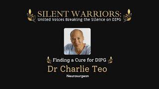 Silent Warriors: United Voices Breaking the Silence on DIPG -  Dr Charlie Teo's Story