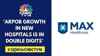 EBITDA/Bed Was Dragged Down By Newer Hospitals: Max Healthcare | CNBC TV18