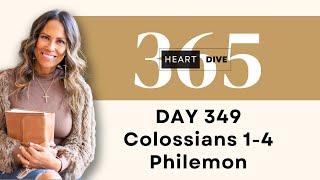 Day 349 Col. 1-4 & Philemon | Daily One Year Bible Study | Audio Bible Reading w/ Commentary