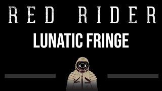 Red Rider • Lunatic Fringe (CC)  [Karaoke] [Instrumental]