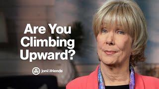 Climbing Upward | Diamonds in the Dust with Joni Eareckson Tada