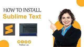 How to install Sublime Text 4 on Windows 10/11 | 2024 Update | Download and Install Sublime Text