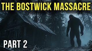 The Bostwick massacre - Part 2