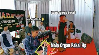 Pemain ORKES Pada Bingung | Main ORGAN HP Dinyanyikan BIDUAN