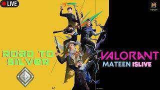 Road to Silver: Valorant Ranked Grind #mateenislive #valorantlive #valorant