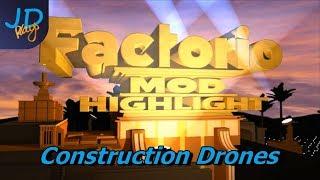 Factorio Mod Highlight - Construction Drones