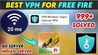 Free Fire Best VPN 2024  Fastest VPN in INDIA - Free Fire Network Problem l  Free Fire VPN WINDOW