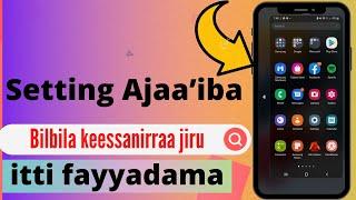 Setting Ajaa’iba Bilbila keessanirraa jiru kana itti fayyadama