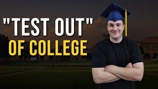 How to "Test Out" of College & Graduate in MONTHS!
