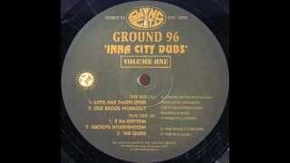 Ground 96 - Inna City Dubs Vol.1 (Love has taken over)