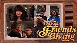 OTK FRIENDSGIVING [VOD+CHAT]