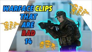 Warface Clips that are Bad. 14