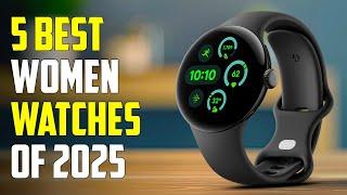 Top 5 Best Smartwatches for Women 2025