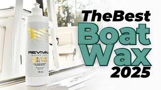 The best boat wax for 2025 | Revival Premium Boat Wax