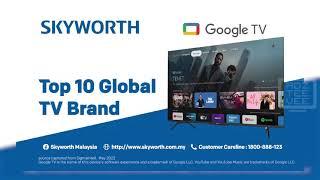 Iklan Skyworth Malaysia TVC 2023 (SUE7600)