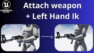 unreal engine tutorial : attach weapon and Left Hand IK ( the right way )