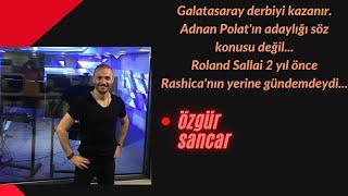 Galatasaray derbiyi kazanır. Adnan Polat'ın adaylığı söz konusu değil...