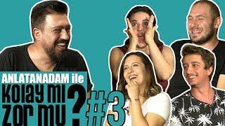 Anlatanadam ile Kolay mı, Zor mu? #3 Meltem & Togay VS Sulhiye & Doğuş