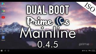 How to Dual Boot Prime OS Mainline 0.4.5  (UEFI Firmware) via ISO