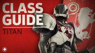 Destiny 2 - Titan Class Guide