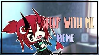 Sleep with me meme