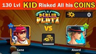 130 Level KID Risked All his 25,000,000 COINS in Berlin - 8 ball pool