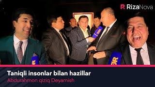 Abdurahmon qiziq Deyamish - Taniqli insonlar bilan hazillar (hajviy ko'rsatuv)