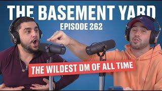 The Wildest DM Of All Time | The Basement Yard #262