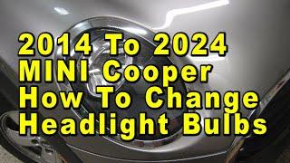 2014 To 2024 MINI Cooper How To Change Headlight Bulbs With Part Number - Low Beam & High Beam